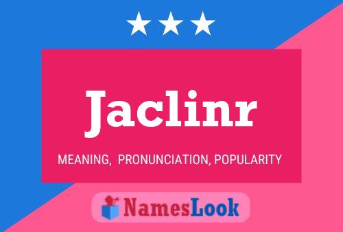 Jaclinr Name Poster