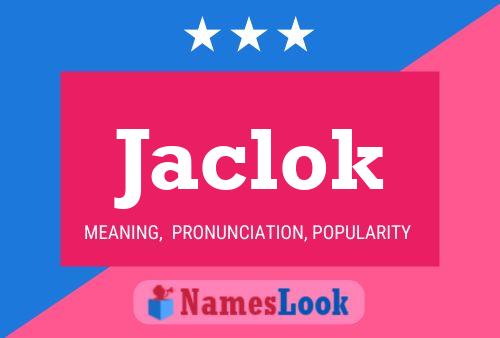 Jaclok Name Poster