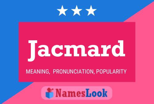 Jacmard Name Poster