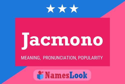 Jacmono Name Poster