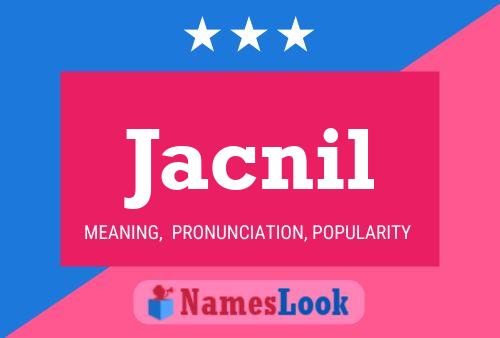 Jacnil Name Poster