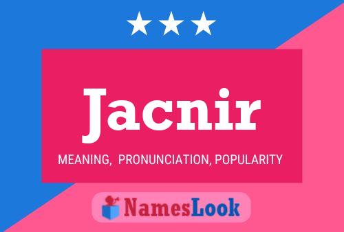 Jacnir Name Poster