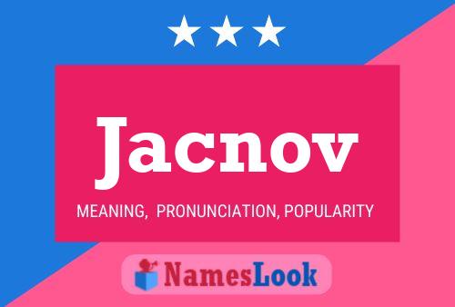 Jacnov Name Poster