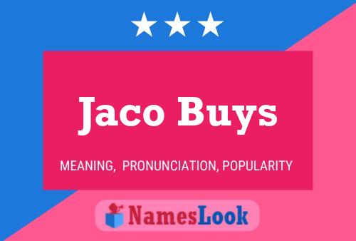 Jaco Buys Name Poster