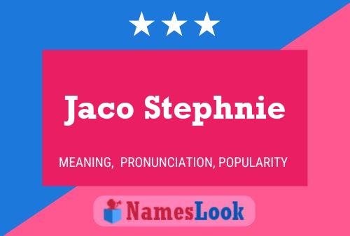 Jaco Stephnie Name Poster