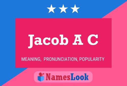 Jacob A C Name Poster