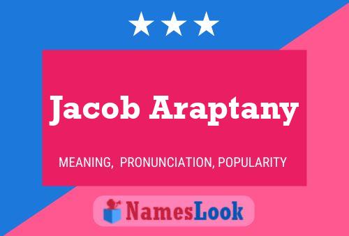 Jacob Araptany Name Poster