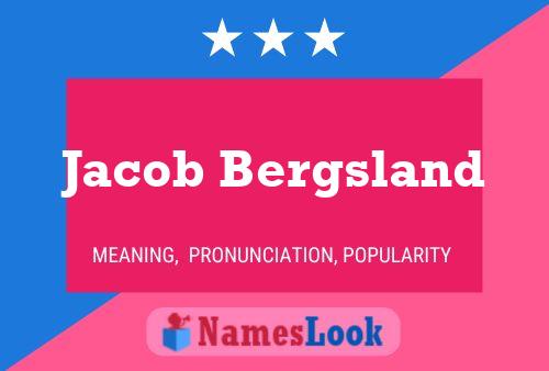 Jacob Bergsland Name Poster