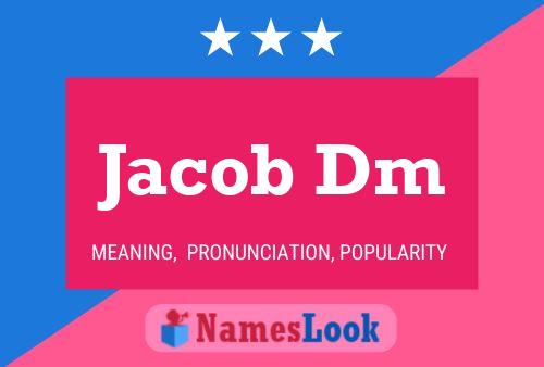 Jacob Dm Name Poster