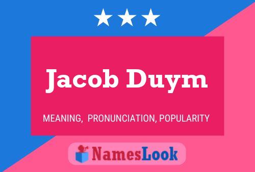 Jacob Duym Name Poster