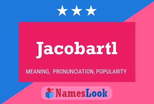 Jacobartl Name Poster