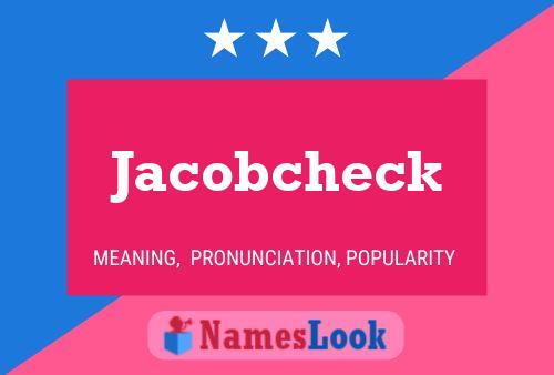 Jacobcheck Name Poster