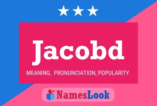 Jacobd Name Poster