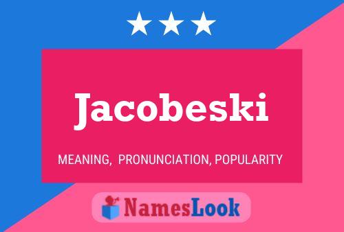 Jacobeski Name Poster