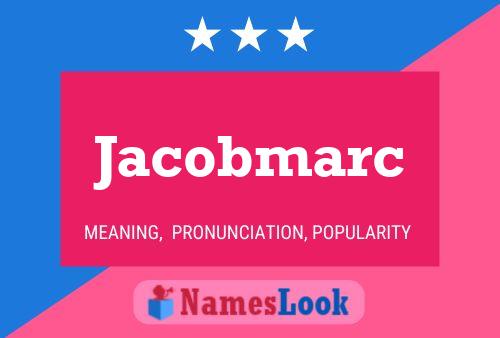 Jacobmarc Name Poster