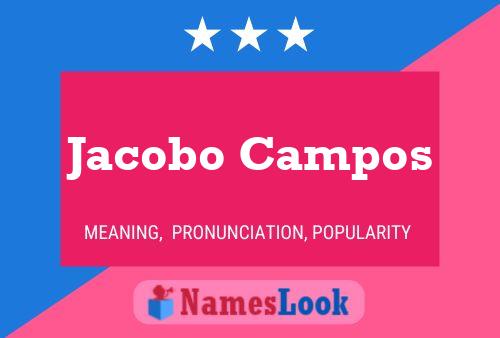 Jacobo Campos Name Poster