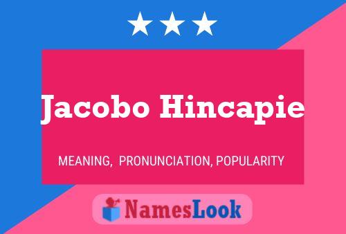 Jacobo Hincapie Name Poster