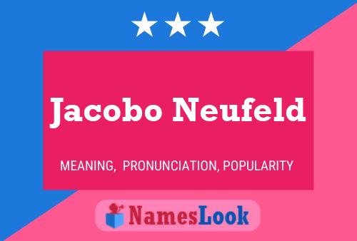 Jacobo Neufeld Name Poster