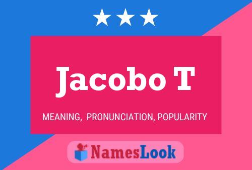 Jacobo T Name Poster