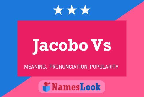 Jacobo Vs Name Poster