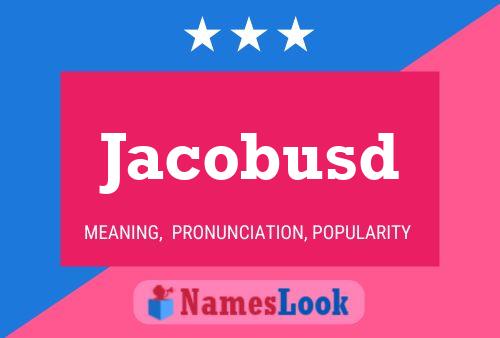 Jacobusd Name Poster