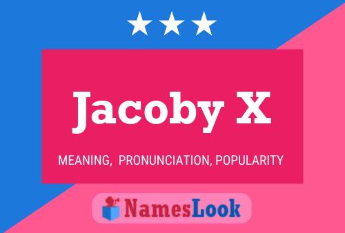 Jacoby X Name Poster