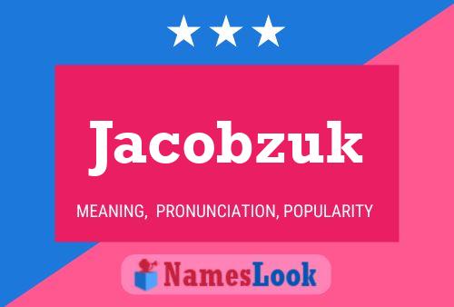 Jacobzuk Name Poster