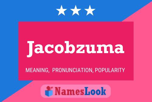 Jacobzuma Name Poster