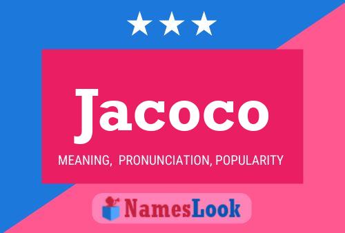 Jacoco Name Poster