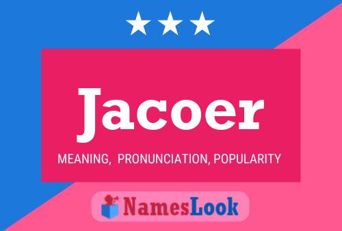 Jacoer Name Poster