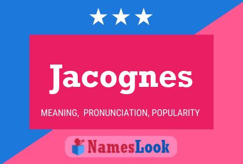 Jacognes Name Poster