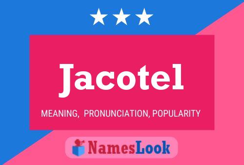 Jacotel Name Poster