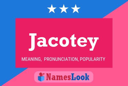 Jacotey Name Poster