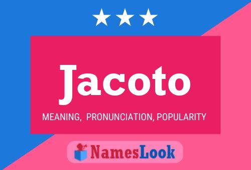 Jacoto Name Poster