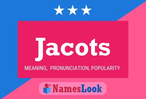 Jacots Name Poster