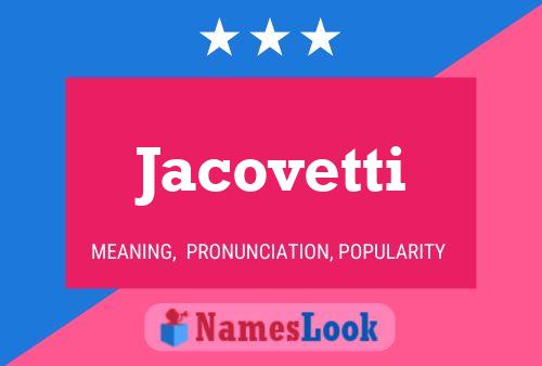 Jacovetti Name Poster