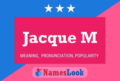 Jacque M Name Poster