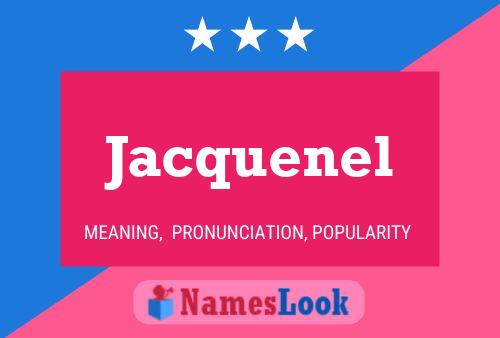 Jacquenel Name Poster