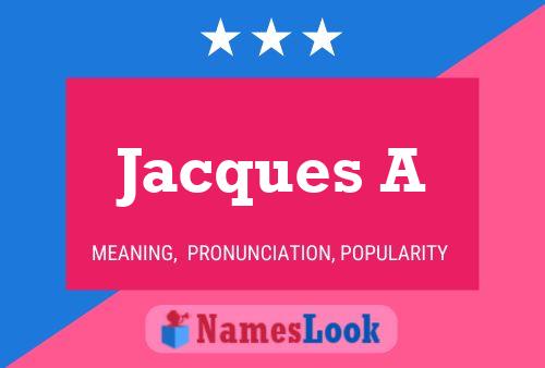 Jacques A Name Poster