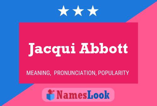 Jacqui Abbott Name Poster