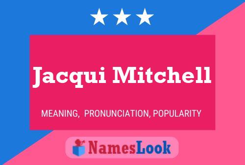 Jacqui Mitchell Name Poster