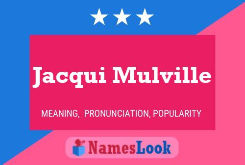 Jacqui Mulville Name Poster