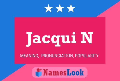 Jacqui N Name Poster