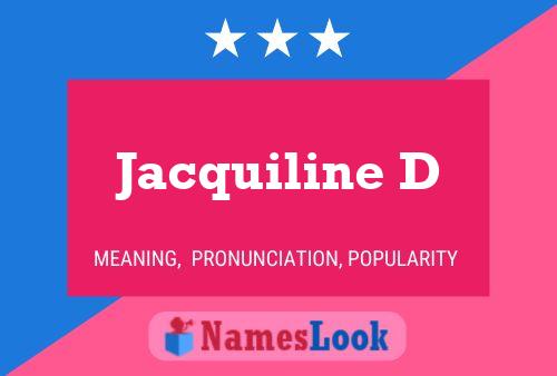 Jacquiline D Name Poster