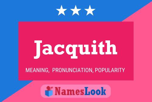 Jacquith Name Poster