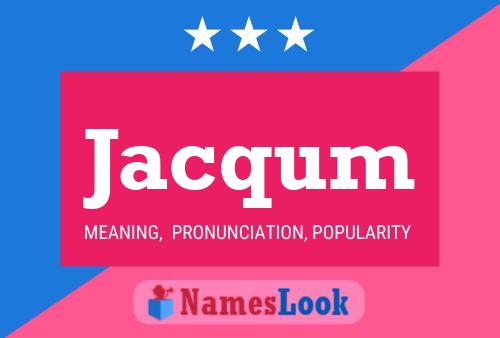 Jacqum Name Poster