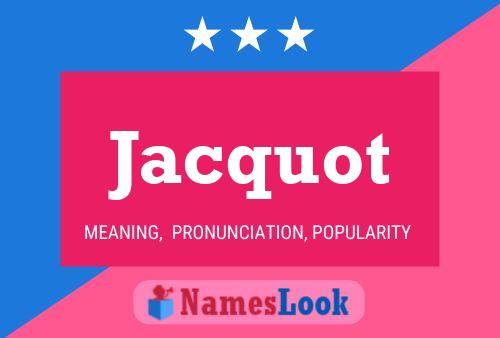 Jacquot Name Poster