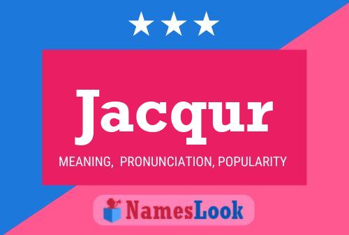 Jacqur Name Poster