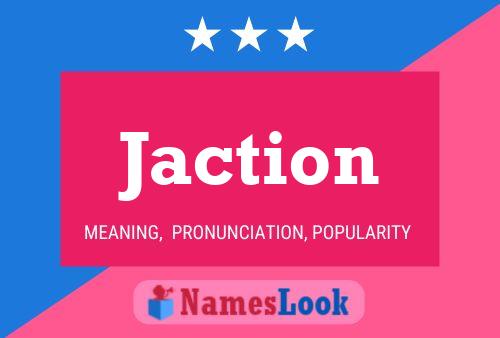 Jaction Name Poster