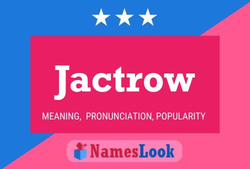 Jactrow Name Poster